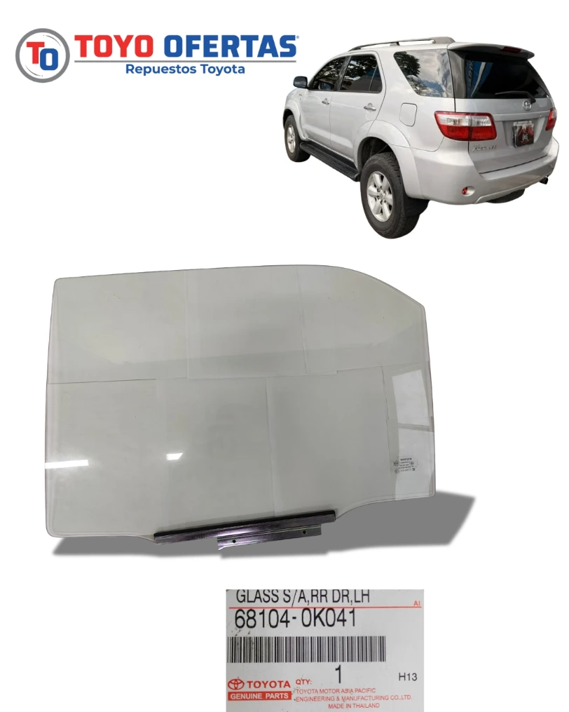 68104-0K041 VIDRIO DE PUERTA TRASERA IZQUIERDA TOYOTA FORTUNER 2005-2015